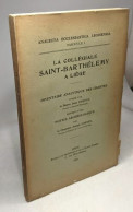 La Collégiale Saint-barthélémy à Liège / Analecta Ecclesiastica Leodiensia - Inventaire Analytique Des Chartes - Godsdienst