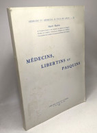 Médecins Libertins Et Pasquins - Médecine Et Médecins Au Pays De Liège. III - Geschiedenis