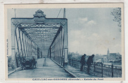 CADILLAC Sur GARONNE   Entrée Du Pont - Cadillac