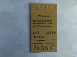 Fahrkarte Waldkirch Bis Gundelfingen Od Kollmarsreute Od Oberwinden Von (Eisenbahn-Fahrkarte) - Ohne Zuordnung