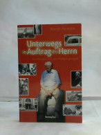 Unterwegs Im Auftrag Des Herrn. Von Hermann Zaiss Zum Predigen Gesegnet Von Hermann, Werner - Non Classés