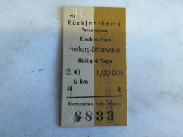 Rückfahrkarte Personenzug Kirchzarten - Freiburg-Littenweiler. 2. Klasse Von (Eisenbahn-Fahrkarte) - Non Classés
