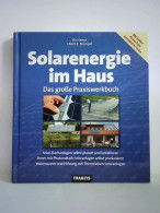 Solarenergie Im Haus. Das Große Praxiswerkbuch. 3 Bände In Einem Von Hanus, Bo / Stempel, Ulrich E. - Non Classés