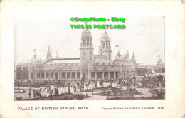 R412209 Palace Of British Applied Arts. Franco British Exhibition. London. 1908 - Sonstige & Ohne Zuordnung