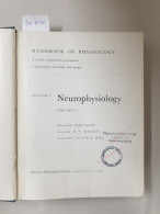 Handbook Of Physiology : Section 1 : Neurophysiology : Volume 1 : - Autres & Non Classés