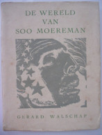 DE WERELD VAN SOO MOEREMAN Door Gerard Baron Walschap   Jacob Lodewijk Gerard Baron Walschap ° Londerzeel + Antwerpen - Letteratura