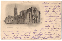 CPA 31 - TOULOUSE (Haute Garonne) - 1. L'Eglise Saint-Sernin - ND Phot - Dos Non Divisé, Cachet De 1900 - Toulouse