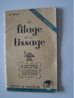 LES METIERS. "LE FILAGE ET LE TISSAGE".   100_3648 & 100_3649 - Andere & Zonder Classificatie