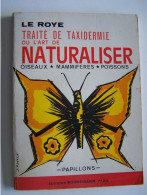 LES METIERS. LES ANIMAUX. "TRAITE DE TAXIDERMIE OU L'ART DE NATURALISER OISEAUX, MAMMIFERES...... 100_3657 & 100_3658 - Animaux