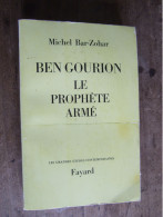 BEN GOURION LE PROPHETE ARME / MICHEL BAR-ZOHAR / 1966 - Biografie