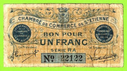 FRANCE / CHAMBRE De COMMERCE De SAINT ETIENNE / BON Pour 1 FRANC / 20 AOUT 1914 / N°22122 SERIE RA - Handelskammer