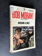 BOB MORANE N° 64    Mission à Orly    Henri Vernes    Pocket Marabout – 1970 - Fantastic