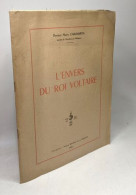 L'envers Du Roi Voltaire. Collection : Petite Histoire De La Médecine II - Psychology/Philosophy