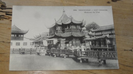 SHANGAI, Cité Chinoise, Maison De Thé   ................ BE-18319 - China