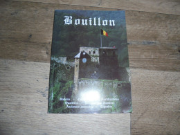 BOUILLON Histoire Château-fort Fortifications Quartiers Personnages Illustres Anciennes Monnaies Légendes Régionalisme - Belgique