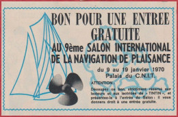 Bon Pour Une Entrée Gratuite Au 9eme Salon International De La Navigation De Plaisance. Bateau. 1970. - Publicités