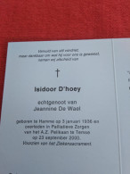 Doodsprentje Isidoor D'hoey / Hamme 3/1/1936 Temse 23/9/2000 ( Jeannine De Wael ) - Godsdienst & Esoterisme