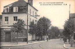 93-LE PRE SAINT GERVAIS-LA GRANDE RUE ET L INSTITUTION-N°6025-G/0197 - Le Pre Saint Gervais