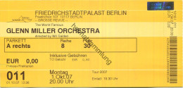 Deutschland - Berlin - Friedrichstadtpalast - Glenn Miller Orchestra 2007 - Eintrittskarte - Eintrittskarten