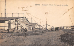 13-ISTRES-HANGARS DE LA MARINE-N°6027-D/0177 - Istres