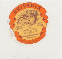 G G 276 /  ETIQUETTE DE FROMAGE  BRIVARIN   FROMAGERIE OVERNEY   SAULIEU  (COTE D'OR) - Quesos