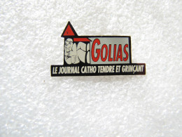 PIN'S   GOLIAS  LE JOURNAL CATHO TENDRE ET GRINÇANT - Médias