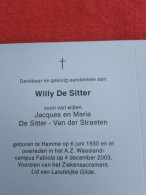 Doodsprentje Willy De Sitter / Hamme 6/6/1930 - 4/12/2003 ( Z.v. Jacques De Sitter En Maria Van Der Straeten ) - Religión & Esoterismo