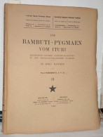 Die Bammbuti-Pygmäen Vom Ituri II Band Ergebnisse Zweier Forschungsreisen Zu Den Zentralafrikanischen Pygmäen - In Drei  - Sin Clasificación