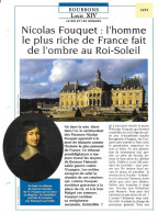 FICHE ATLAS: NICOLAS FOUQUET L'HOMME LE PLUS RICHE DE FRANCE FAIT DE L'OMBRE AU ROI SOLEIL -BOURBONS - Geschiedenis