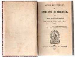 LIVRE . " NOTRE-DAME DE BÉTHARRAM F. ROSSIGNEUX ". " SOUVENIR DE SAINT-JEAN-DE-LUZ J.F. SAMAZEUILH " - Réf. N°294L - - Pays Basque