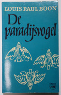 LOUIS PAUL BOON = DE PARADIJSVOGEL     ZIE  AFBEELDINGEN - Letteratura