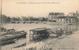 Nantes * La Poissonnerie Et Le Pont De La Belle Croix * Bateaux Lavoir Péniche Batellerie - Nantes