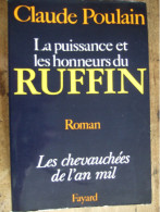 LA PUISSANCE ET LES HONNEURS DU RUFFIN / CLAUDE POULAIN - Historique