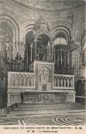 FRANCE - Basilique Du Sacré Cœur Du Montmartre V N - N 29 - Le Maitre Autel - De L'intérieure - Carte Postale Ancienne - Sacré-Coeur