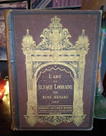 L'Art En Alsace Lorraine (par René Menard) -1876 - Art