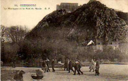 50 - CHERBOURG - La Montagne E T Le Fort Du Roule - Cherbourg