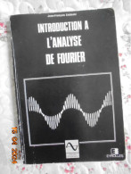 Introduction à L'analyse De Fourier - Jean-françois Coblentz - Eyrolles / Editions Frequences 1988 - Biografía