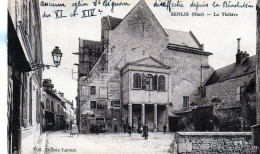 CP -SENLIS - Le Théâtre  - - Senlis