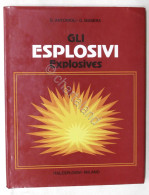 G. Antonioli, G. Masera - Gli Esplosivi - Explosives - 1^ Ed. 1982 - Altri & Non Classificati