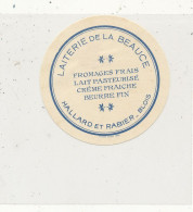 G G 290 /  ETIQUETTE DE FROMAGE   LAITERIE DE LA BEAUCE  HALLARD ET RABIER  BLOIS - Fromage