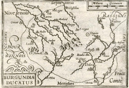 1605-"Burgundia Ducatus"carta Tratta Dalla Prima Edizione Della Cosmographia Uni - Carte Geographique