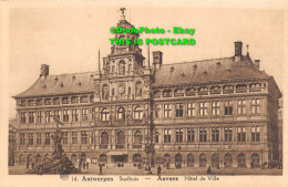 R427477 Anvers. Hotel De Ville. Albert. A. Dohmen - World