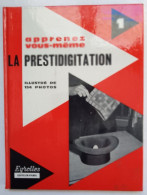 Livre La Prestidigitation . Apprenez Vous-même . 154 Photos . Eyrolles éditeur Paris - Sonstige & Ohne Zuordnung