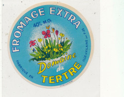 G G 305 /  ETIQUETTE DE FROMAGE   DOMAINE DE TERTRE FAB. EN ILE ET VILAINE - Formaggio