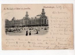 104 - BLANKENBERGHE  - Le Kursaal Et L'Hôtel Des Familles *1898* - Blankenberge