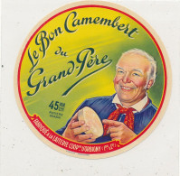 G G 310 /  ETIQUETTE DE FROMAGE  CAMEMBERT LE BON CAMEMBERT DU GRAND PERE 45% FABRIQUE A LA LAITERIE D'ORBIGNY (37) - Kaas