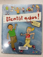 Bientôt Ados !: Petit Guide Sans Tabous De La Puberté - Autres & Non Classés