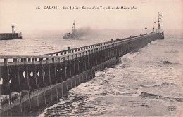 62 - CALAIS - Les Jetées - Sortie D'un Torpilleur De Haute Mer - Calais