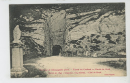 CHAMPAGNOLE (environs) - Tunnel Du CHAFFAUD Ou PERCÉE DE SIROD - Champagnole