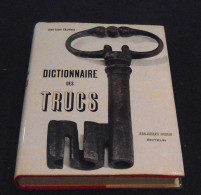 Dictionnaire Des Trucs (Les Faux, Les Fraudes, Les Trucages) - Dictionnaires